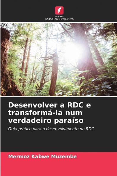 Desenvolver a RDC e transformá-la num verdadeiro paraíso