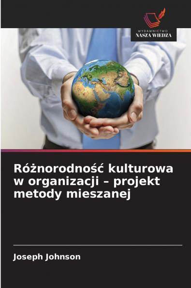Różnorodność kulturowa w organizacji - projekt metody mieszanej