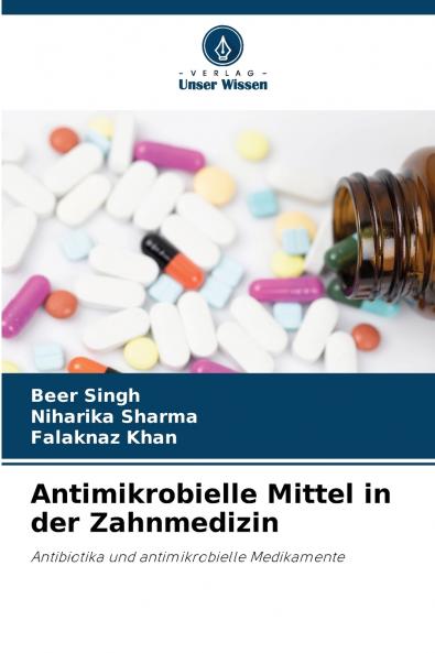 Antimikrobielle Mittel in der Zahnmedizin