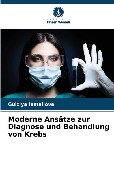 Moderne Ansätze zur Diagnose und Behandlung von Krebs