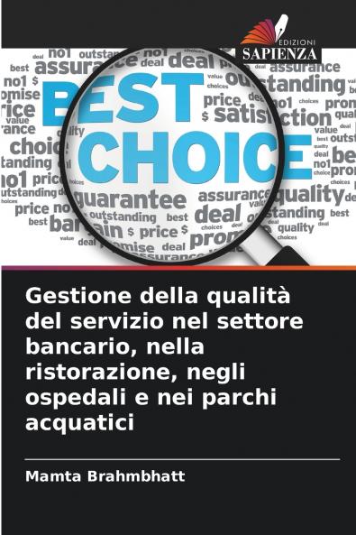 Gestione della qualità del servizio nel settore bancario nella ristorazione negli ospedali e nei parchi acquatici