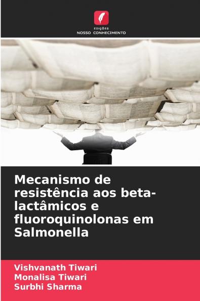 Mecanismo de resistência aos beta-lactâmicos e fluoroquinolonas em Salmonella