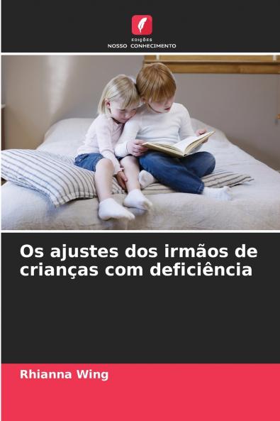 Os ajustes dos irmãos de crianças com deficiência