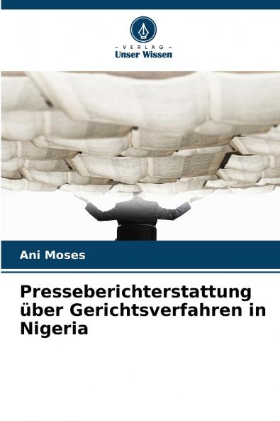 Presseberichterstattung über Gerichtsverfahren in Nigeria