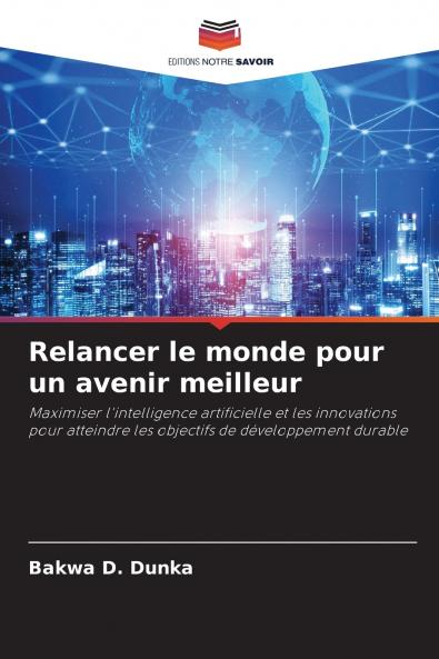 Relancer le monde pour un avenir meilleur