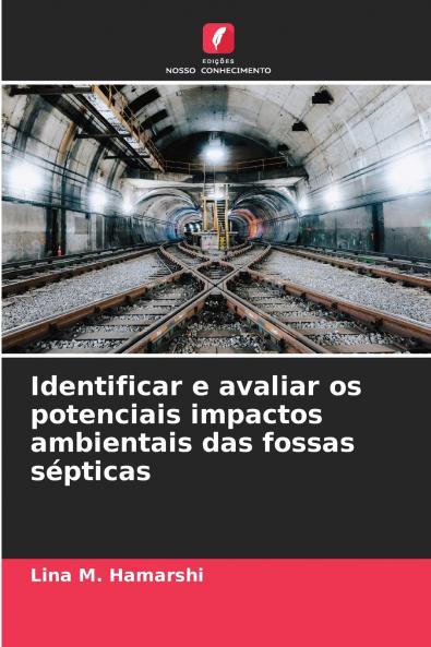 Identificar e avaliar os potenciais impactos ambientais das fossas sépticas
