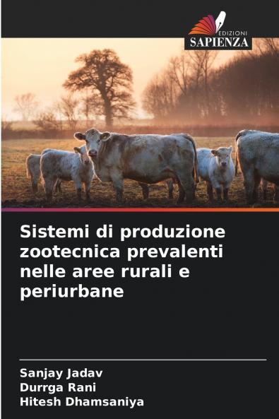 Sistemi di produzione zootecnica prevalenti nelle aree rurali e periurbane