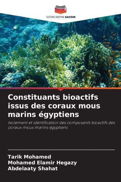 Constituants bioactifs issus des coraux mous marins égyptiens