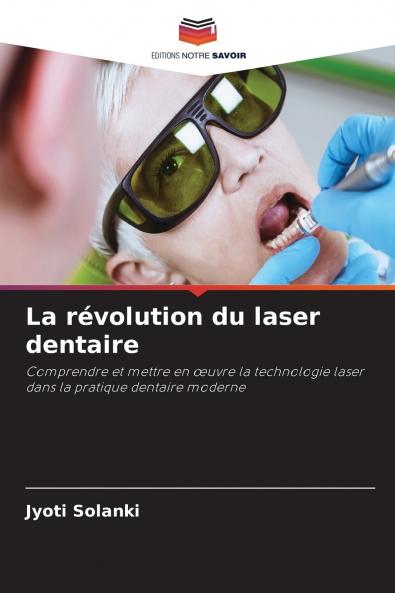La révolution du laser dentaire