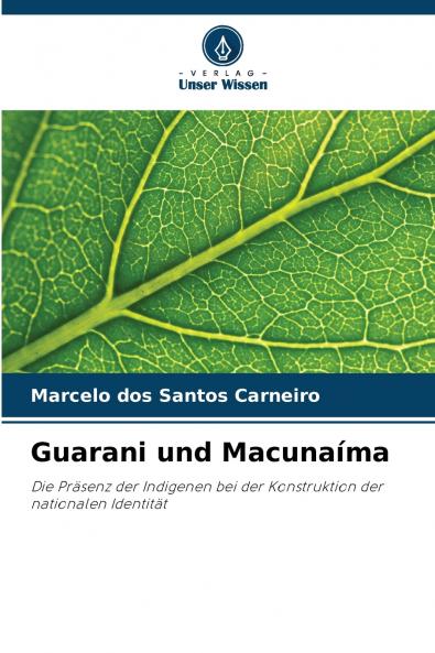 Guarani und Macunaíma