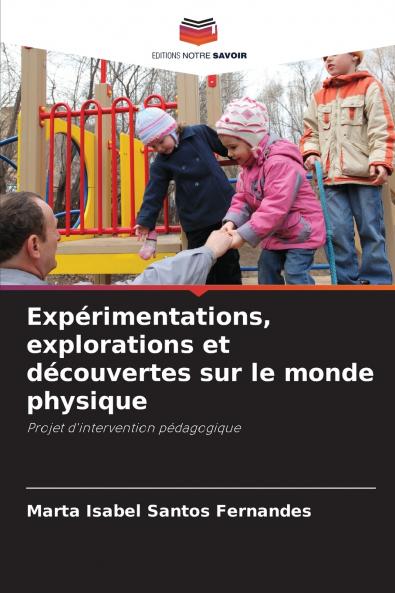 Expérimentations explorations et découvertes sur le monde physique
