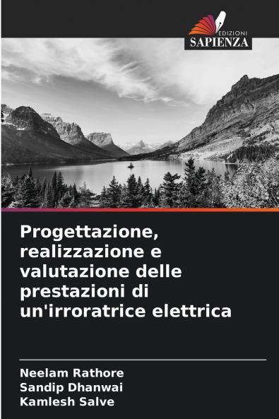 Progettazione realizzazione e valutazione delle prestazioni di un'irroratrice elettrica