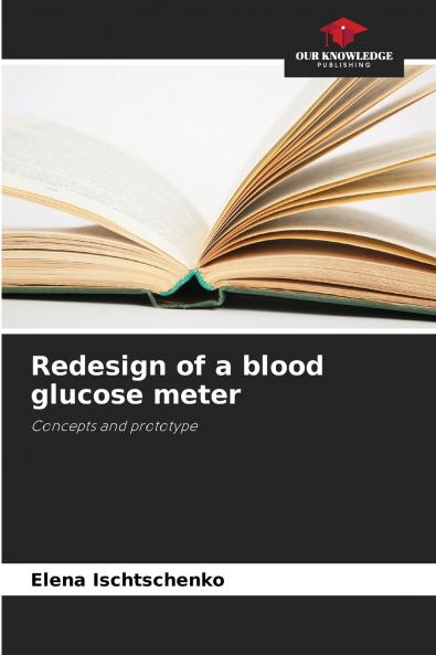 Redesign of a blood glucose meter