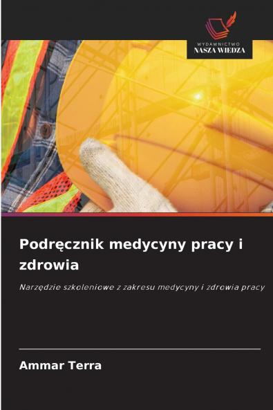 Podręcznik medycyny pracy i zdrowia