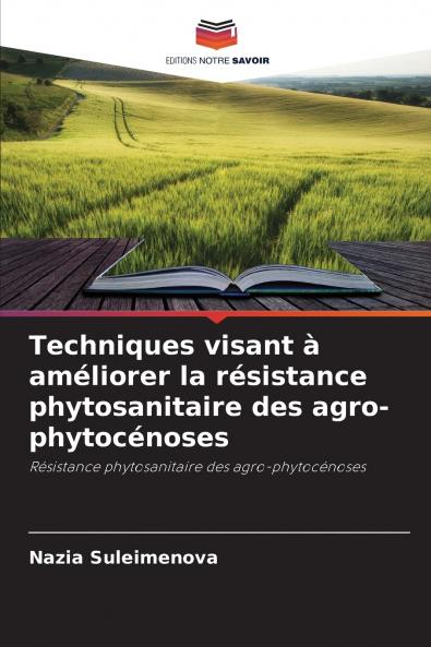 Techniques visant à améliorer la résistance phytosanitaire des agro-phytocénoses