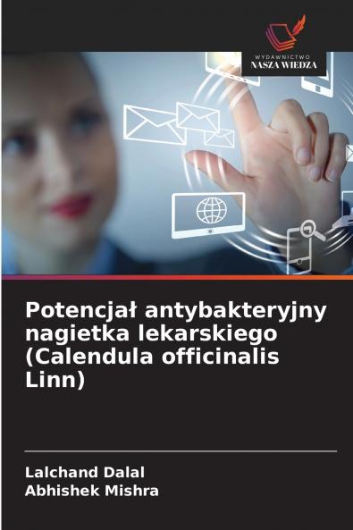 Potencjał antybakteryjny nagietka lekarskiego (Calendula officinalis Linn)