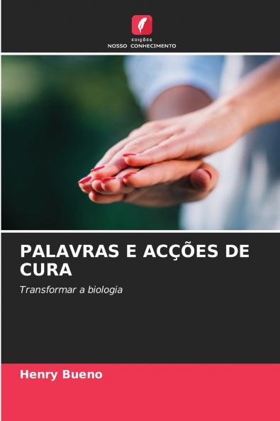 PALAVRAS E ACÇÕES DE CURA