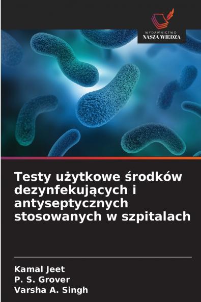 Testy użytkowe środków dezynfekujących i antyseptycznych stosowanych w szpitalach