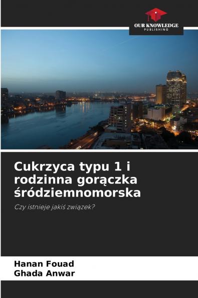 Cukrzyca typu 1 i rodzinna gorączka śródziemnomorska