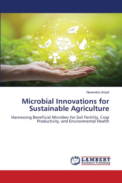 Microbial Innovations for Sustainable Agriculture