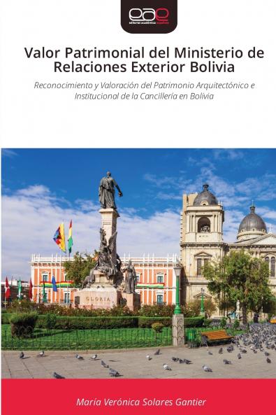 Valor Patrimonial del Ministerio de Relaciones Exterior Bolivia