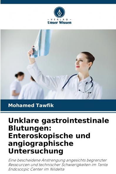 Unklare gastrointestinale Blutungen