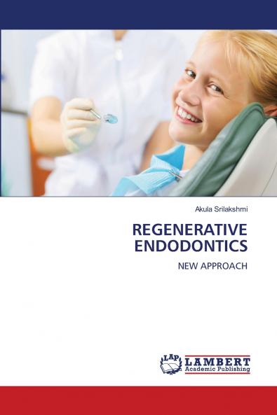 REGENERATIVE ENDODONTICS