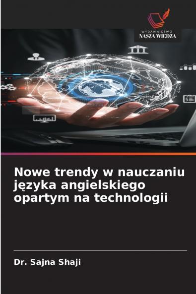 Nowe trendy w nauczaniu języka angielskiego opartym na technologii