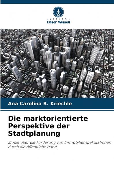 Die marktorientierte Perspektive der Stadtplanung