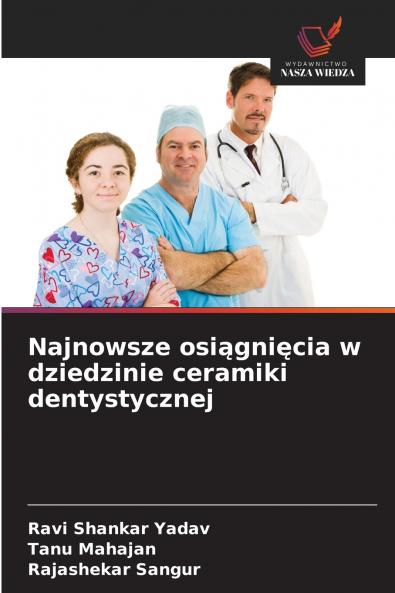 Najnowsze osiągnięcia w dziedzinie ceramiki dentystycznej