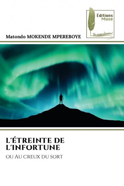 L'ÉTREINTE DE L'INFORTUNE