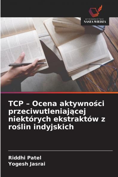 TCP - Ocena aktywności przeciwutleniającej niektórych ekstraktów z roślin indyjskich