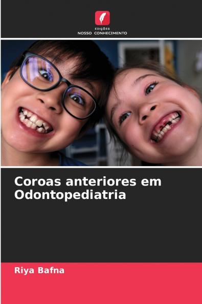 Coroas anteriores em Odontopediatria