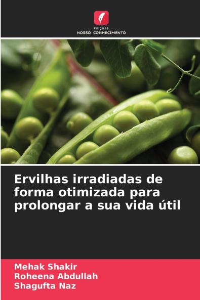 Ervilhas irradiadas de forma otimizada para prolongar a sua vida útil