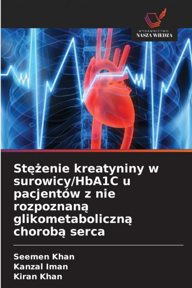 Stężenie kreatyniny w surowicy/HbA1C u pacjentów z nie rozpoznaną glikometaboliczną chorobą serca