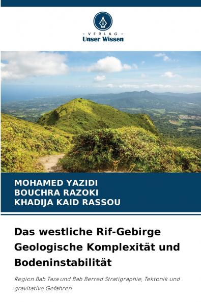 Das westliche Rif-Gebirge Geologische Komplexität und Bodeninstabilität