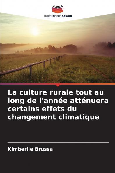 La culture rurale tout au long de l'année atténuera certains effets du changement climatique