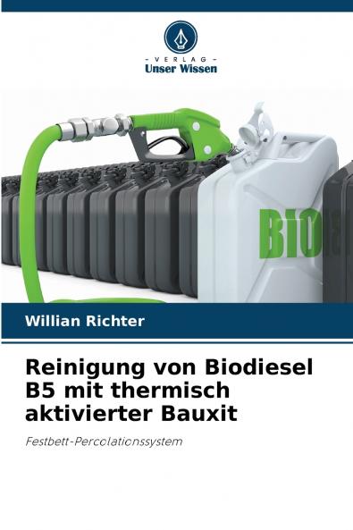 Reinigung von Biodiesel B5 mit thermisch aktivierter Bauxit