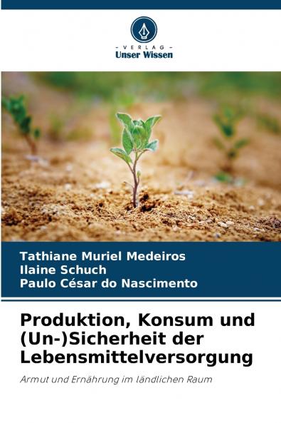 Produktion Konsum und (Un-)Sicherheit der Lebensmittelversorgung