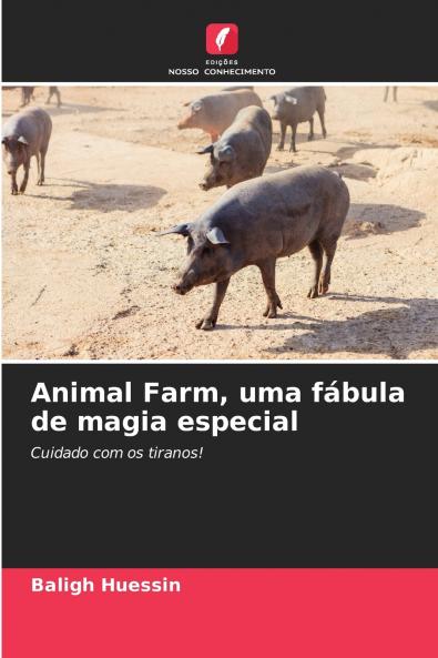 Animal Farm uma fábula de magia especial