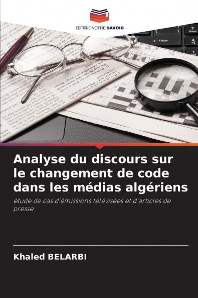 Analyse du discours sur le changement de code dans les médias algériens