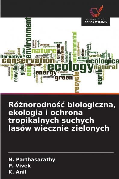 Różnorodność biologiczna ekologia i ochrona tropikalnych suchych lasów wiecznie zielonych