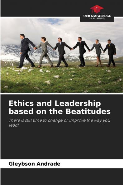 Ethics and Leadership based on the Beatitudes