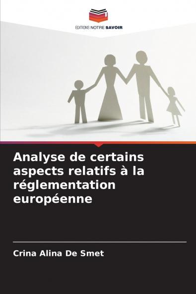Analyse de certains aspects relatifs à la réglementation européenne