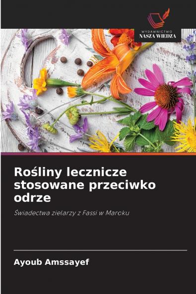 Rośliny lecznicze stosowane przeciwko odrze