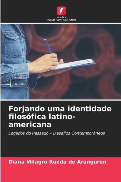 Forjando uma identidade filosófica latino-americana