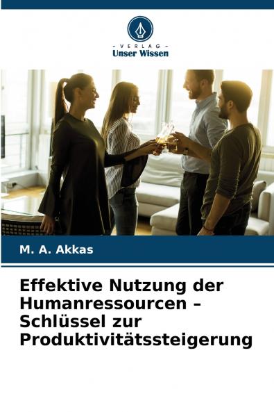 Effektive Nutzung der Humanressourcen - Schlüssel zur Produktivitätssteigerung