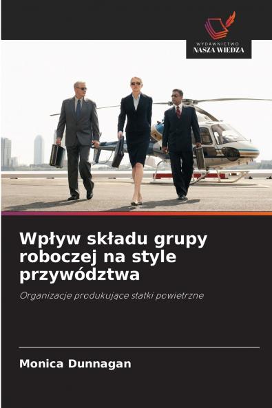 Wpływ składu grupy roboczej na style przywództwa