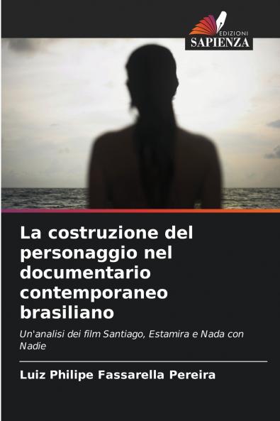 La costruzione del personaggio nel documentario contemporaneo brasiliano