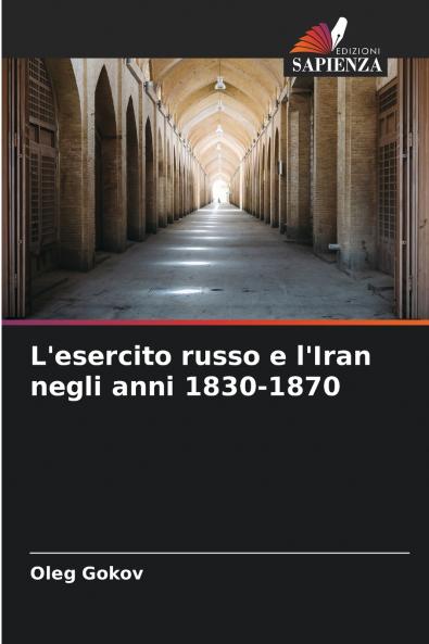 L'esercito russo e l'Iran negli anni 1830-1870